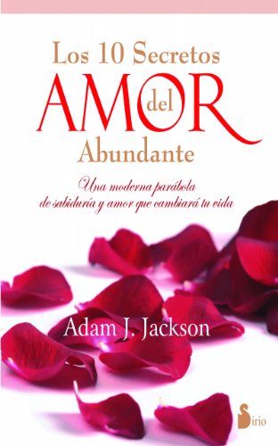 El libro que revela los 10 secretos del amor abundante